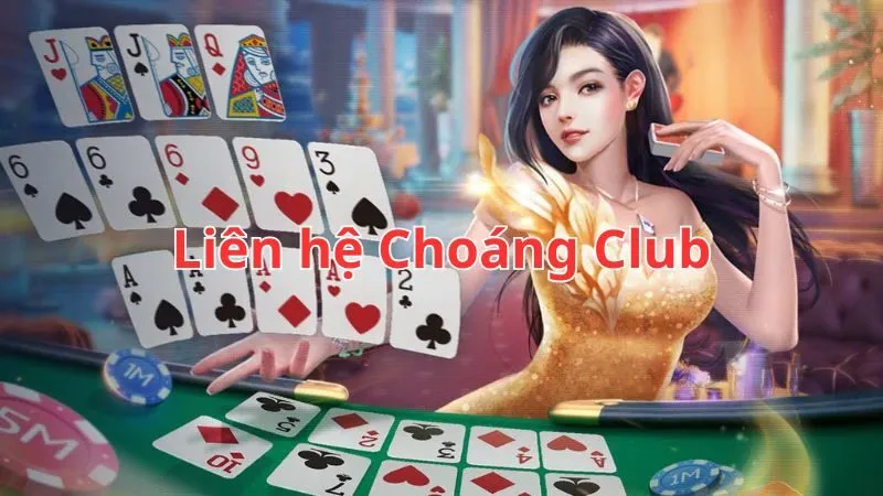 Các kênh liên hệ chính thức của Choáng Club